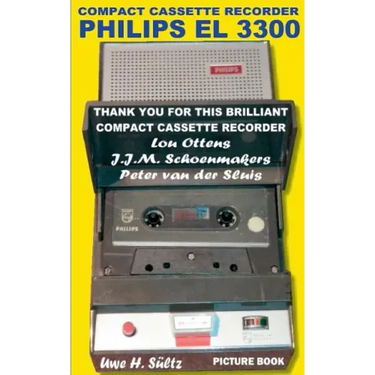 Compact Cassette Recorder Philips EL 3300 - Thank you for this brilliant Compact Cassette Recorder - Lou Ottens - Johannes Jozeph Martinus Schoenmaker