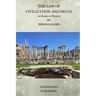 The Law of Civilization and Decay: An Essay on History