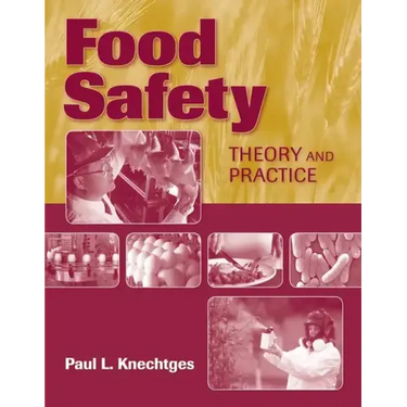 Food Safety: Theory and Practice: Theory and Practice