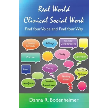 Real World Clinical Social Work: Find Your Voice and Find Your Way
