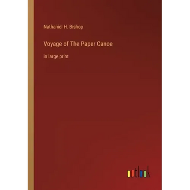 Voyage of The Paper Canoe: in large print