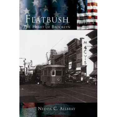 Flatbush: The Heart of Brooklyn