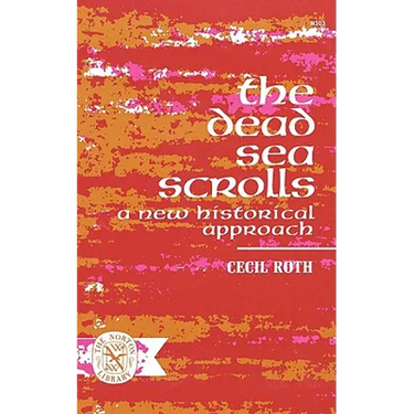 The Dead Sea Scrolls: A New Historical Approach