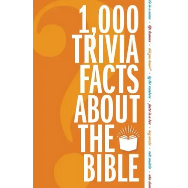 1,000 Trivia Facts about the Bible