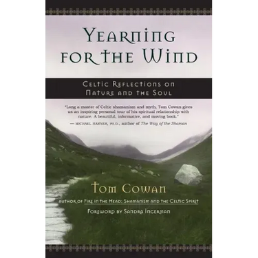 Yearning for the Wind: Celtic Reflections on Nature and the Soul