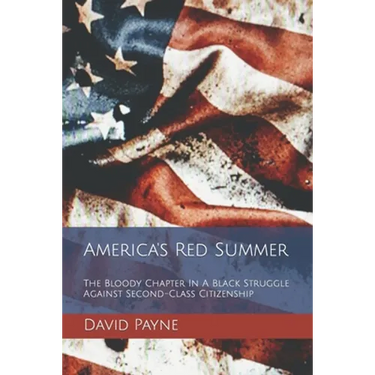 America's Red Summer: The Bloody Chapter In A Black Struggle Against Second-Class Citizenship