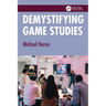 Demystifying Game Studies