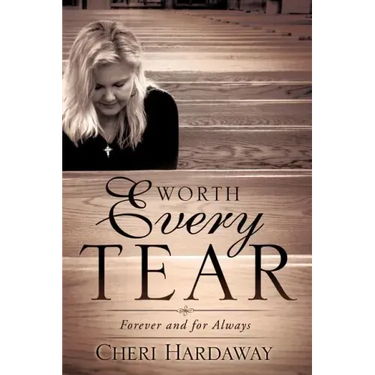 Worth Every Tear