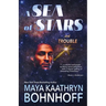 A Sea of Stars and Trouble