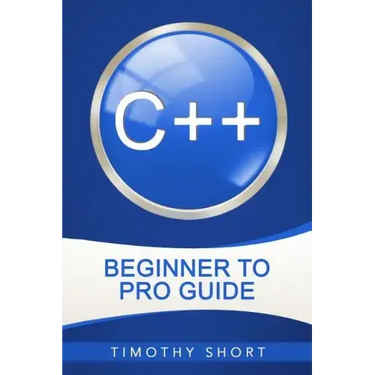 C++: Beginner to Pro Guide