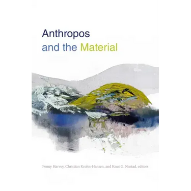 Anthropos and the Material