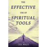 The Effective Use of Spiritual Tools
