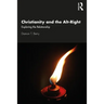 Christianity and the Alt-Right: Exploring the Relationship