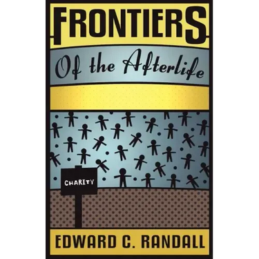 Frontiers of the Afterlife