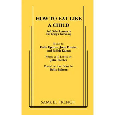 How to Eat Like a Child