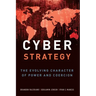 Cyber Strategy: The Evolving Character of Power and Coercion