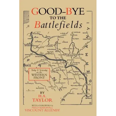 Good-Bye to the Battlefields: Today and Yesterday on the Western Front