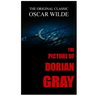 The Picture of Dorian Gray - The Original Classic by Oscar Wilde