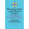 Resurrection and Moral Order: An Outline for Evangelical Ethics