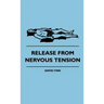 Release From Nervous Tension