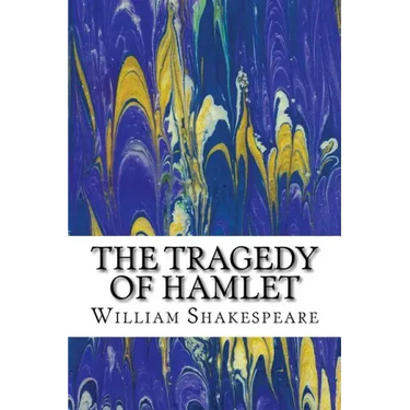 The Tragedy of Hamlet: (William Shakespeare Classics Collection)