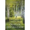 Beginner's Guide to Ogham Divination