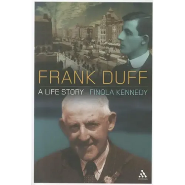 Frank Duff: A Life Story