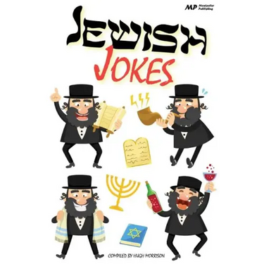 Jewish Jokes: Gags and Funny Stories in the Great Jewish Tradition