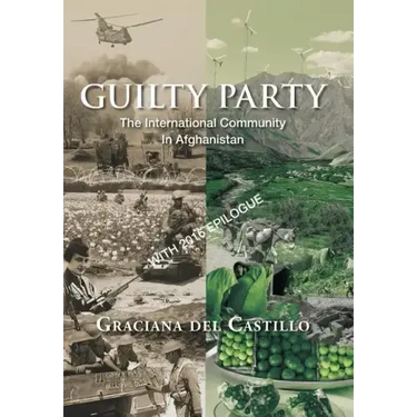 Guilty Party: The International Community in Afghanistan