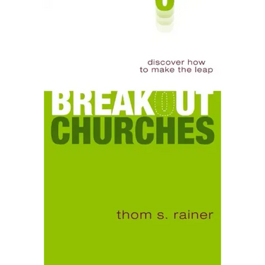 Breakout Churches: Discover How to Make the Leap