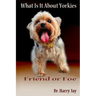 What Is It About Yorkies: Friend or Foe
