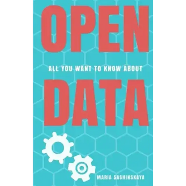 Open Data: All You Want To Know About Open Data