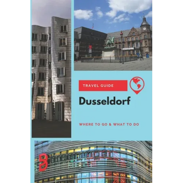 Dusseldorf Travel Guide: Where to Go & What to Do