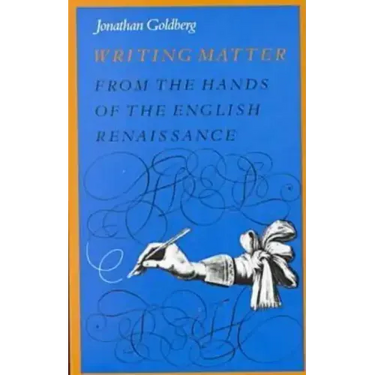 Writing Matter: From the Hands of the English Renaissance