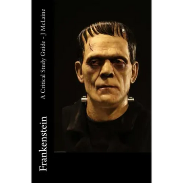 Frankenstein - A Critical Study Guide