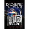 Crossroads in Time: Philby & Angleton A Story of Treachery