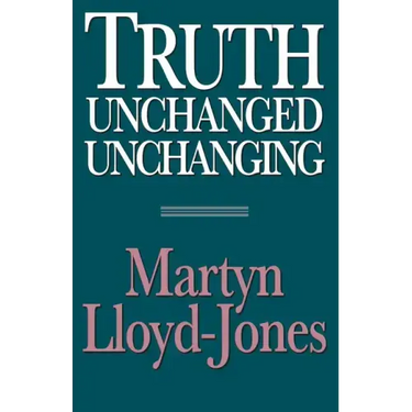 Truth Unchanged, Unchanging