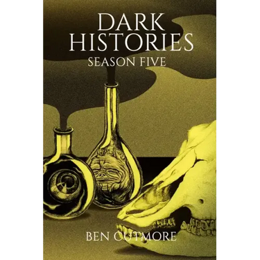 Dark Histories: Season Five