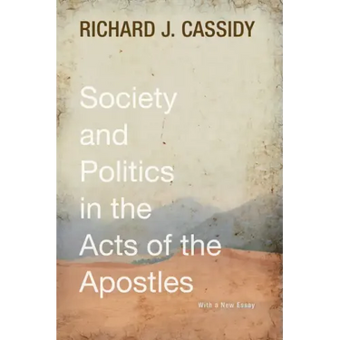 Society and Politics in the Acts of the Apostles