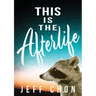 This Is the Afterlife