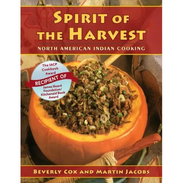 Spirit of the Harvest: North American Indian Cooking