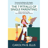 The 7 Pitfalls of Single Parenting: What to Avoid to Help Your Children Thrive After Divorce