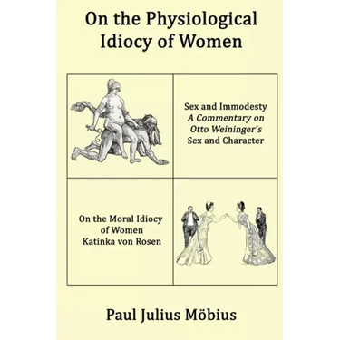 On the Physiological Idiocy of Women
