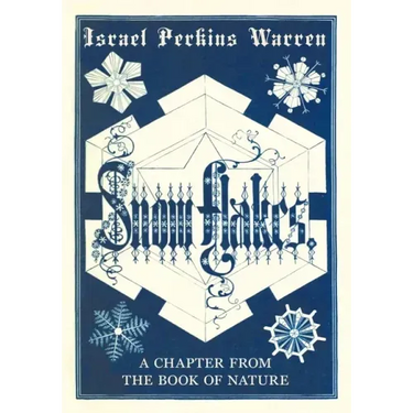 Snow-Flakes: A Chapter from the Book of Nature