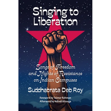 Singing to liberation: Songs of resistance and nights of liberation on Indian campuses