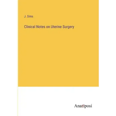 Clinical Notes on Uterine Surgery