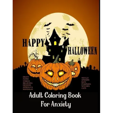 Adult Coloring Book For Anxiety Heavy Paper Stress Relieving Designs Animals & Mandalas Skulls Spiders Bats Pumpkins Witches Cats: : Theme Happy Hallo