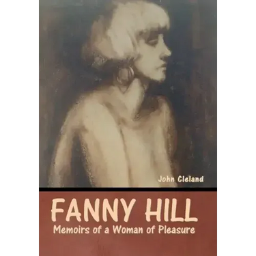Fanny Hill: Memoirs of a Woman of Pleasure