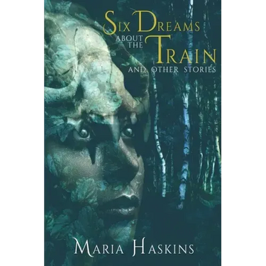 Six Dreams about the Train and Other Stories
