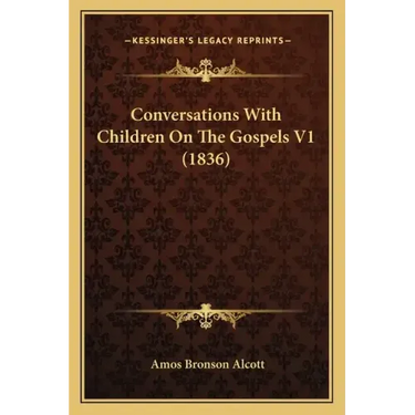 Conversations with Children on the Gospels V1 (1836)